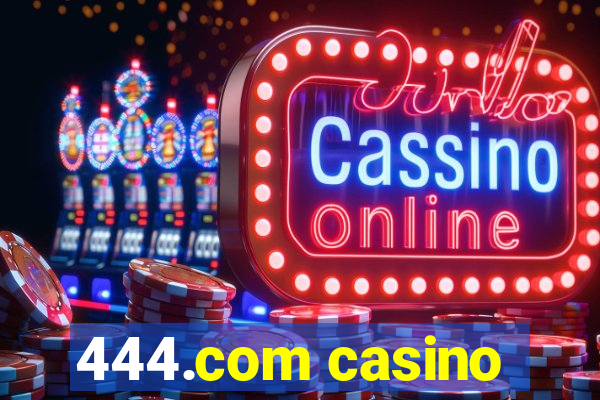 444.com casino